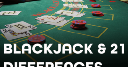 Types of Blackjack and 21 Games
