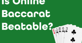 Is Online Baccarat Beatable?